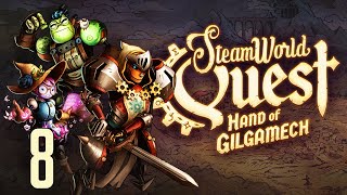 Прохождение SteamWorld Quest Hand of Gilgamech Серия 8 "Дракон и канарейка"