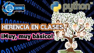 ???? ¿Qué es la herencia en las clases de Python? | Python desde cero | ¡Muy, muy Básico!