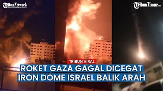 Momen Rudal Iron Dome Israel Gagal Cegat Roket dari Gaza hingga Berbalik Arah Bom Kota Sendiri