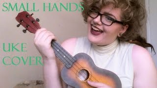 Small Hands- Keaton Henson (Ukulele Cover)