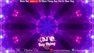 NONSTOP BAY PHÒNG SET NHẠC ƯỚT ÁT TRÔI ĐẾN CUỐI THIÊN ĐƯỜNG NONSTOP VINAHOUSE 2023