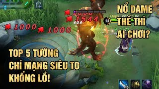 Mobile Legends | TOP 5 Tướng Có CHÍ MẠNG Siêu To Khổng Lồ! | Tốp Mỡ Gaming