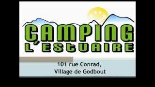 CAMPING L'ESTUAIRE, Godbout, Québec. 2012