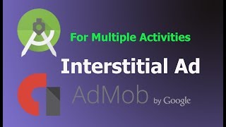 HOW TO APPLY ADMOB INTERTITIAL AD FOR MULTIPLE ACTIVITIES in android studio