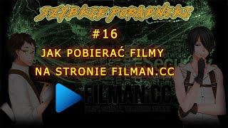 JAK POBIERAĆ FILMY Z FILMAN.CC BEZ PROGRAMÓW!  |Szybkie poradniki #16 [2019]