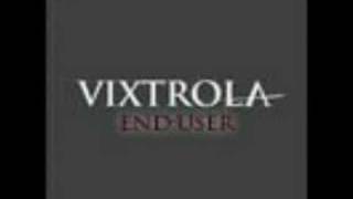 Vixtrola - The One
