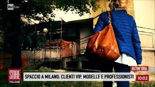 Droga, caso shock. Tremano i Vip. Spuntano nomi eccellenti - Storie italiane 09/05/2018