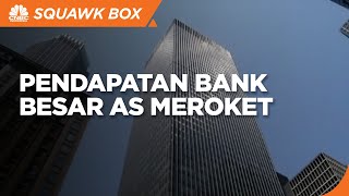 Pendapatan Bank Besar AS Meroket