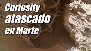 CURIOSITY ATASCADO EN MARTE