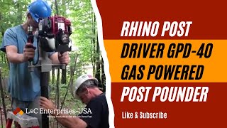 Rhino GPD-40 gas powered post driver pounds larger fence post