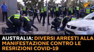 Australia: diversi arresti alla manifestazione contro le resrizioni Covid-19