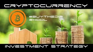 Cryptocurrency Investment Strategy For 2018 - Buy The Dip and Hold