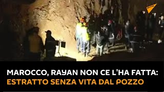#Marocco, Rayan non ce l'ha fatta: estratto senza vita dal pozzo