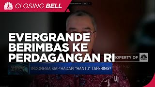 Ekonom: Kasus Evergrande Bisa Berimbas ke Perdagangan RI