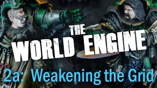 Weakening the Power Grid (Mission 2a) - The World Engine 40k Narrative Campaign