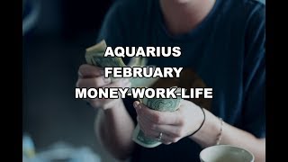 Aquarius February 2020 Money-Work-Life + FREE GIFT (see description box below)