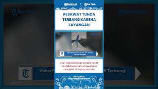 SHORT | Video Pesawat Garuda Tunda Penerbangan Karena ada Layangan Nyangkut di Sayap
