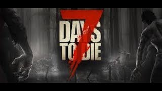 7 Days To Die Live Co-Op with GI Chuck & 00Critical!