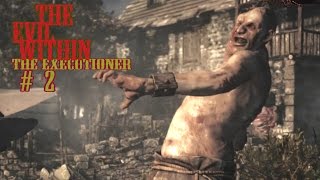 The Evil Within The Executioner 02 Цейн и Джозеф