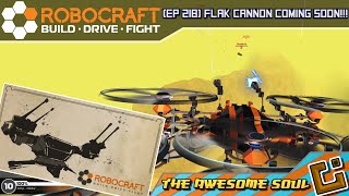Robocraft (EP 218) Flak Cannon Coming Soon!!!