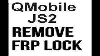Qmobile Jazz X JS2 FRP Remove Google Account