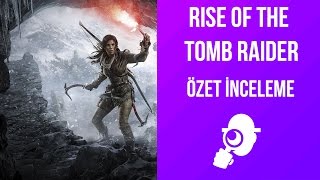 Rise of the Tomb Raider | Özet İnceleme
