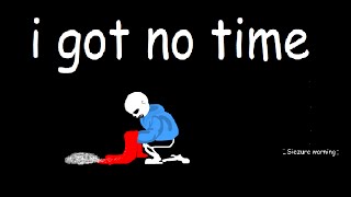 I Got No Time: An Undertale Animation (post genocide what-if)