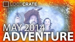 ADVENTURE - Loot Crate May 2014 Theme Video