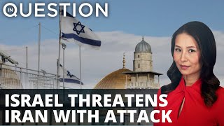 Israel threatens Iran with attack