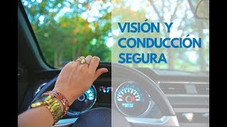 Requisitos visuales para una conducción segura