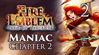 Part 2: Let's Play Fire Emblem Path of Radiance, Maniac Mode, Chapter 2 - "Fair & Balanced"