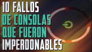 10 FALLOS DE FÁBRICA de CONSOLAS que fueron IMPERDONABLES