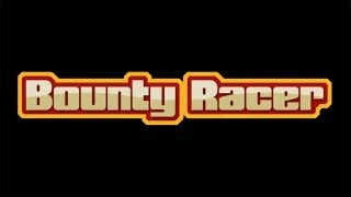 Official Bounty Racer Trailer