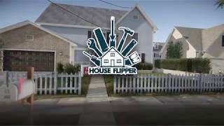 House Flipper  Trailer,интересненько .