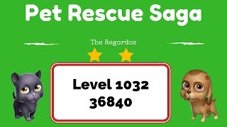 Pet Rescue Saga Level 1032 36840 points No Boosters