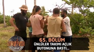 Ünlüler takımı açlık butonuna bastı... | 65. Bölüm | Survivor 2018