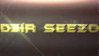 DziR Seezo Intro