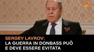 Sergey Lavrov: la guerra in Donbass può e deve essere evitata