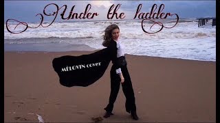 Liza Zabolotskaia - Under the ladder (MÉLOVIN cover)