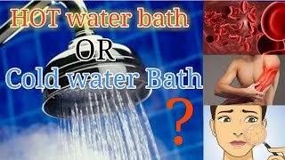 Bathing with Hot water and Cold water.