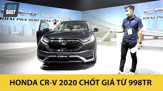 "Hàng nóng" Honda CR-V 2020 chốt giá từ 998 triệu, GIẬT MÌNH với cả tá công nghệ XỊN SÒ
