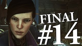 DISHONORED 2 ПРОХОЖДЕНИЕ #14 ФИНАЛ ХОРОШАЯ КОНЦОВКА