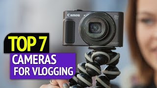 TOP 7: Best Cameras For Vlogging