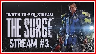 ПРОХОЖДЕНИЕ The Surge — СТРИМ #3