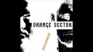 ORANGE SECTOR  "MONOTON"