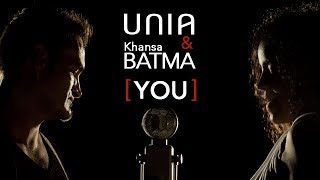 Unia & Khansa Batma - [YOU]