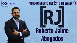 RJ Abogados - Arrendimiento depósito en garantía - Episodio 24