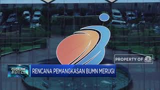 Rencana Pemangakasan BUMN Merugi