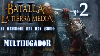 El Resurgir del Rey Brujo  - 2ª Partida Multijugador