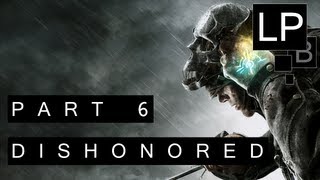 [Прохождение] Dishonored. Part 6